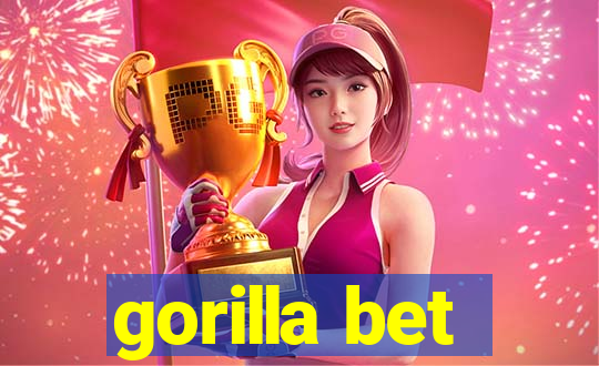 gorilla bet